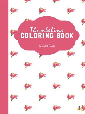cover image of Thumbelina Coloring Book for Kids Ages 3+ (Printable Version)
